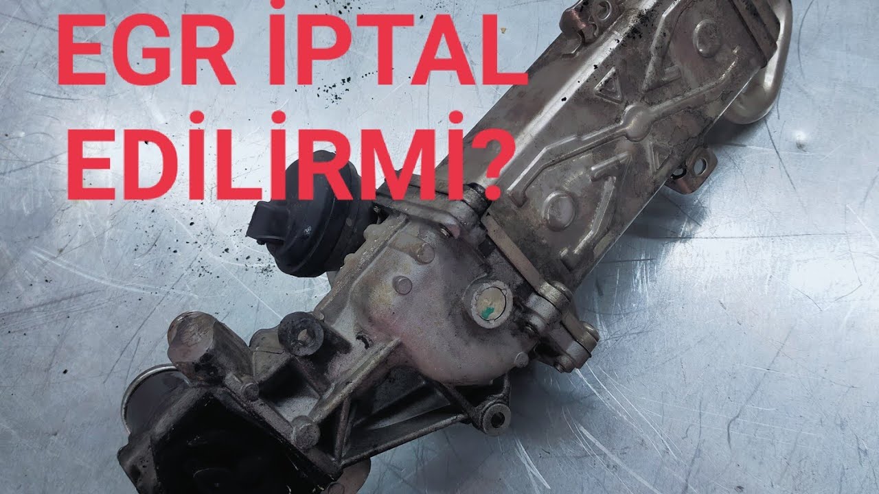EGR İPTAL EDİLİRMİ ? ( Zararı, faydası çalışması )