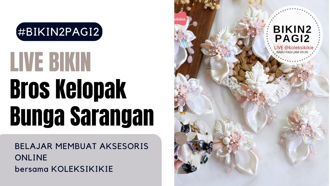 bikin2pagi2 | Membuat Bros Kelopak Bunga dengan Sarangan dan Kawat Super