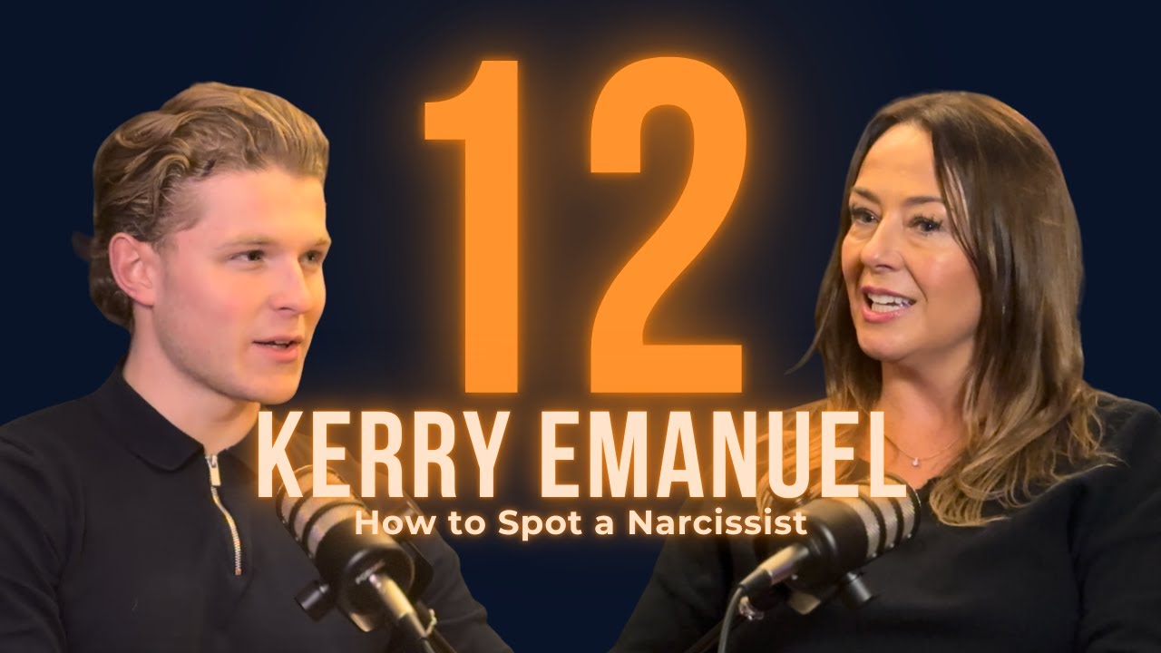 12 | Kerry Emanuel | Narcissism, Toxic Relationships, Empowering