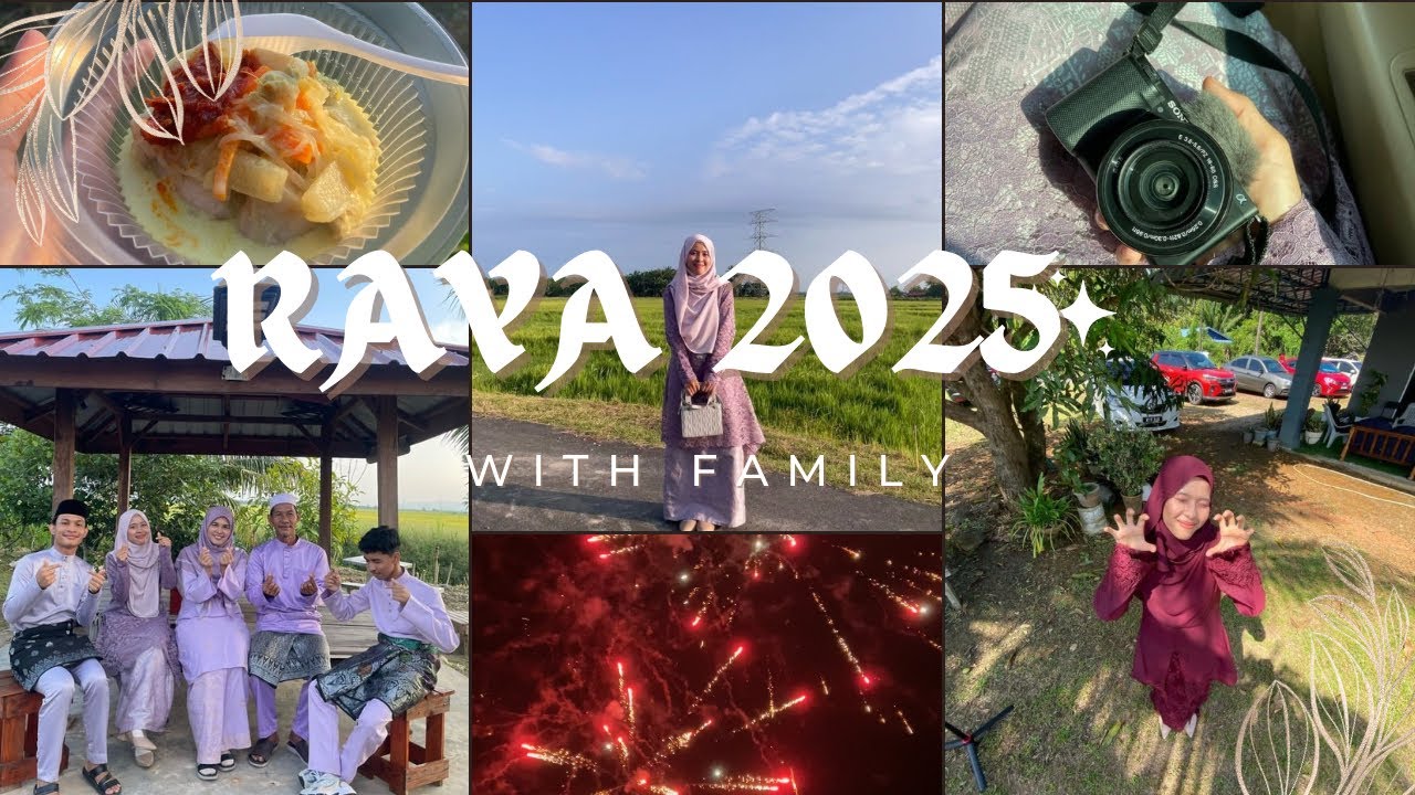 [RAYA VLOG] RAYA 2025 With Family | Aidilfitri 1446h