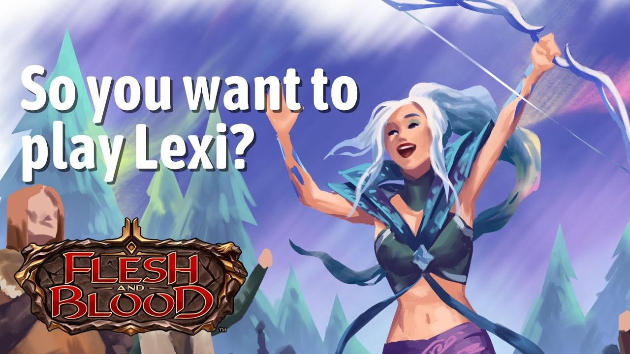 So, you want to play Lexi? Flesh and Blood learn to play