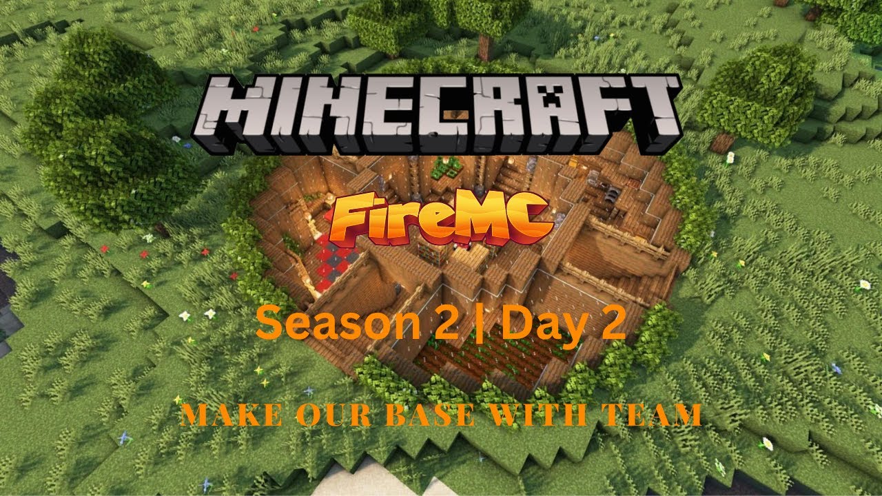 Fire mc | Minecraft | Day 2 | Make a New Base With my Team.