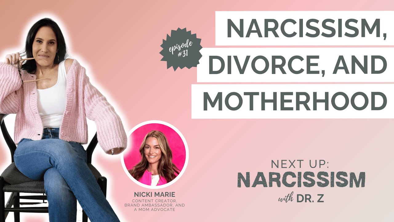 Narcissism, Divorce, and Motherhood with Nicki Marie