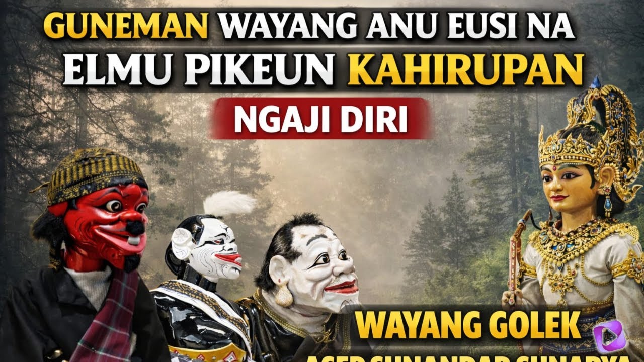NGAJI DIRI | GUNEMAN WAYANG NU EUSI NA ELMU PIKEUN KAHIRUPAN | Wayang golek Asep Sunandar