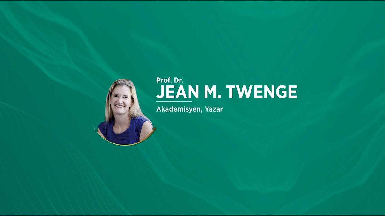 Prof. Dr. Jean M. Twenge - Öz'e Yolculuk 2023