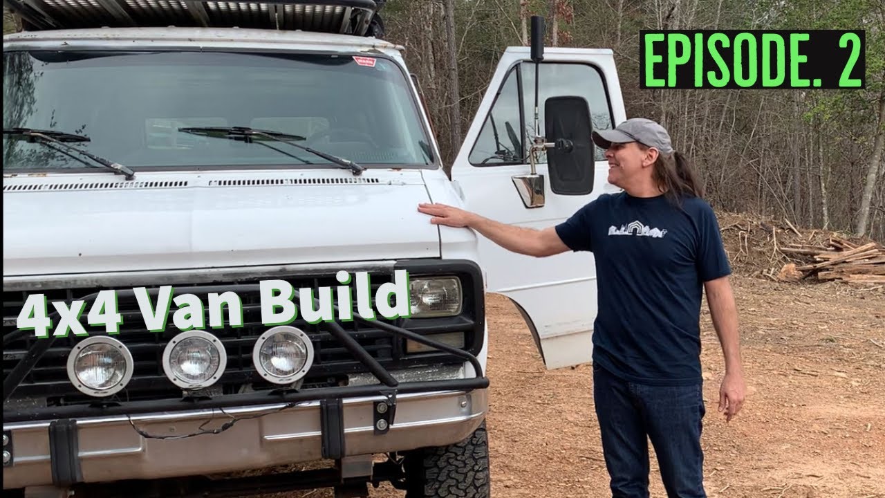 4x4 Van Build Episode. 2