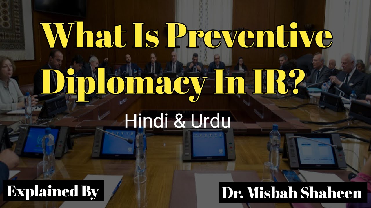 What is preventive Diplomacy in IR || Preventive Diplomacy in Hindi || What is Diplomacy