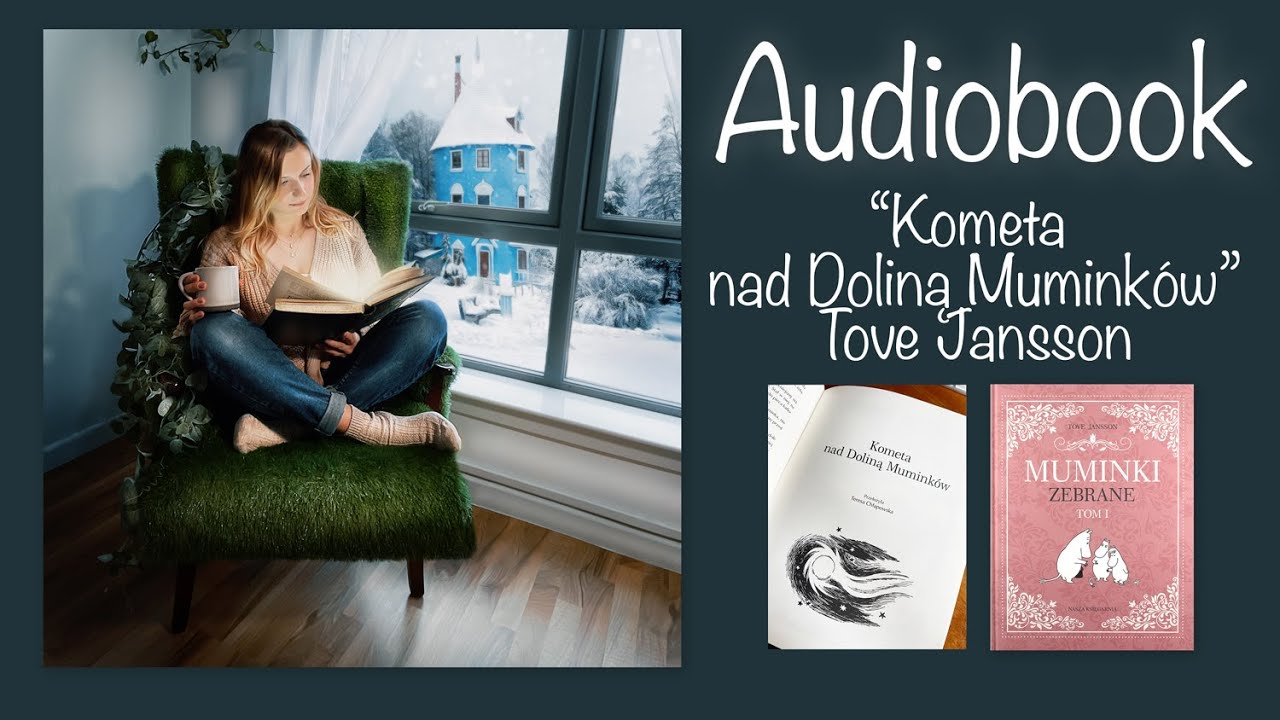 Kometa nad Doliną Muminków - Cała książka - Czytamy - Audiobook #muminki