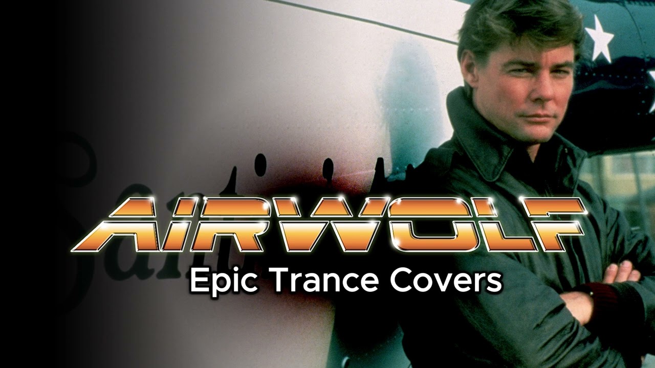 Airwolf Theme (Epic 90s Uplifting Trance Remix) 🚁🚀