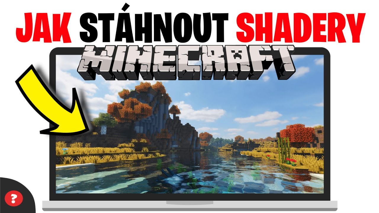 Jak stáhnout SHADERY do MINECRAFTU | Návod | MINECRAFT / PC