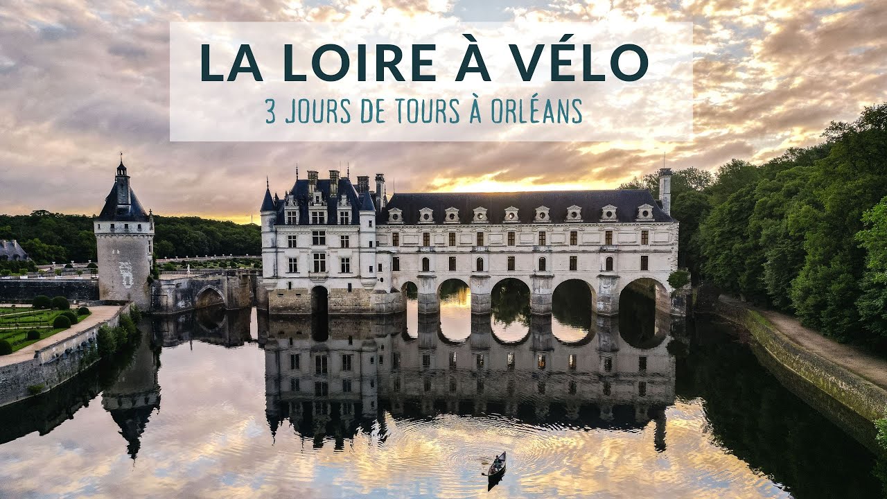 La Loire à Vélo de Tours à Orléans - Chenonceau - Chambord
