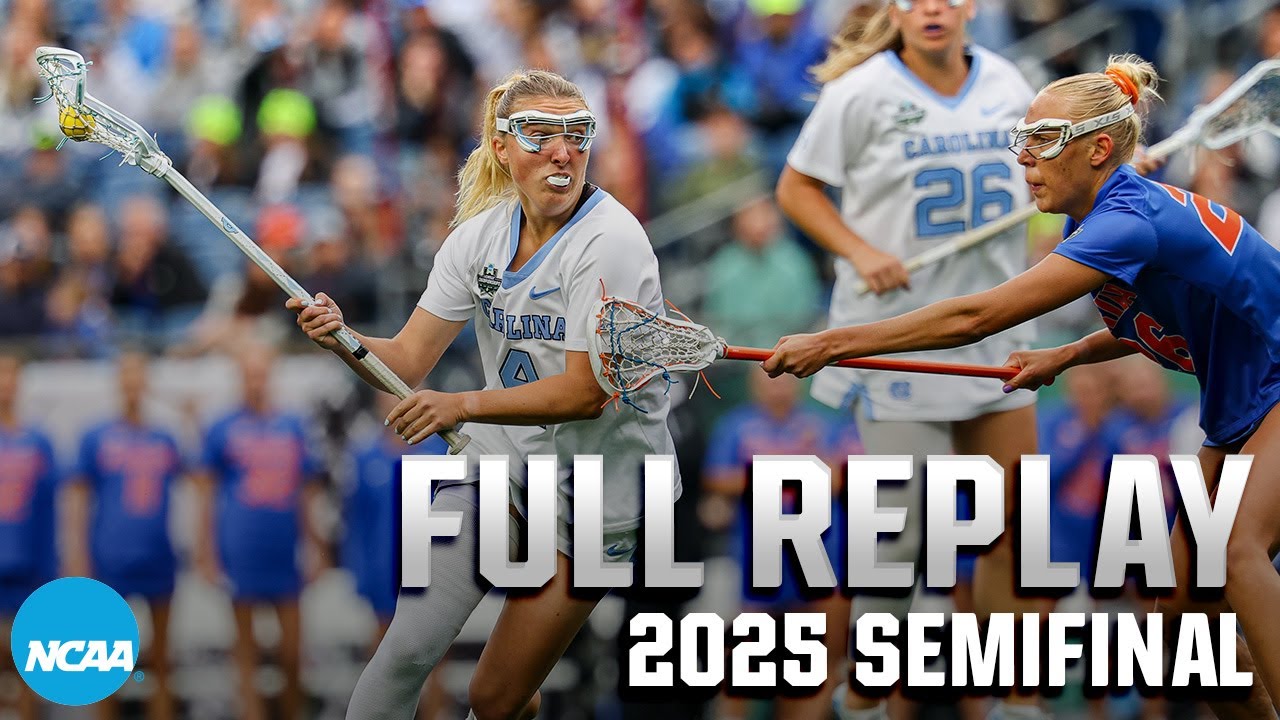 North Carolina vs Florida: 2025 NCAA DI women's lacrosse semifinals | FULL REPLAY