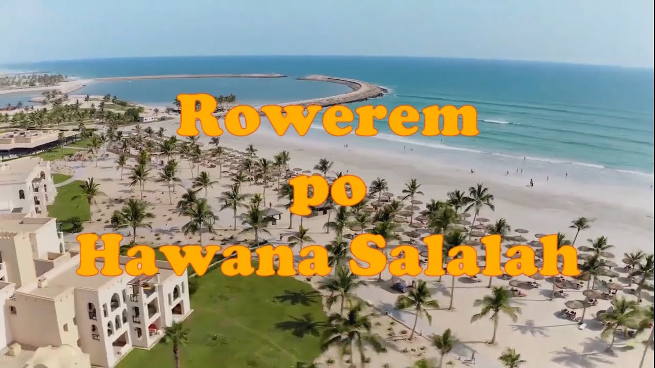 Rowerem po Hawanie Salalah . Grudzień 2019