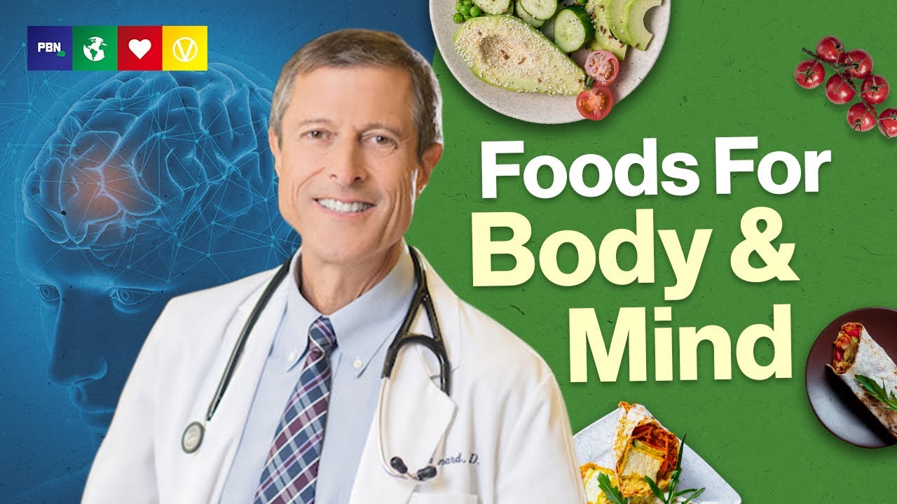 Power Foods for Body & Brain - Dr. Neal Barnard, MD, FACC