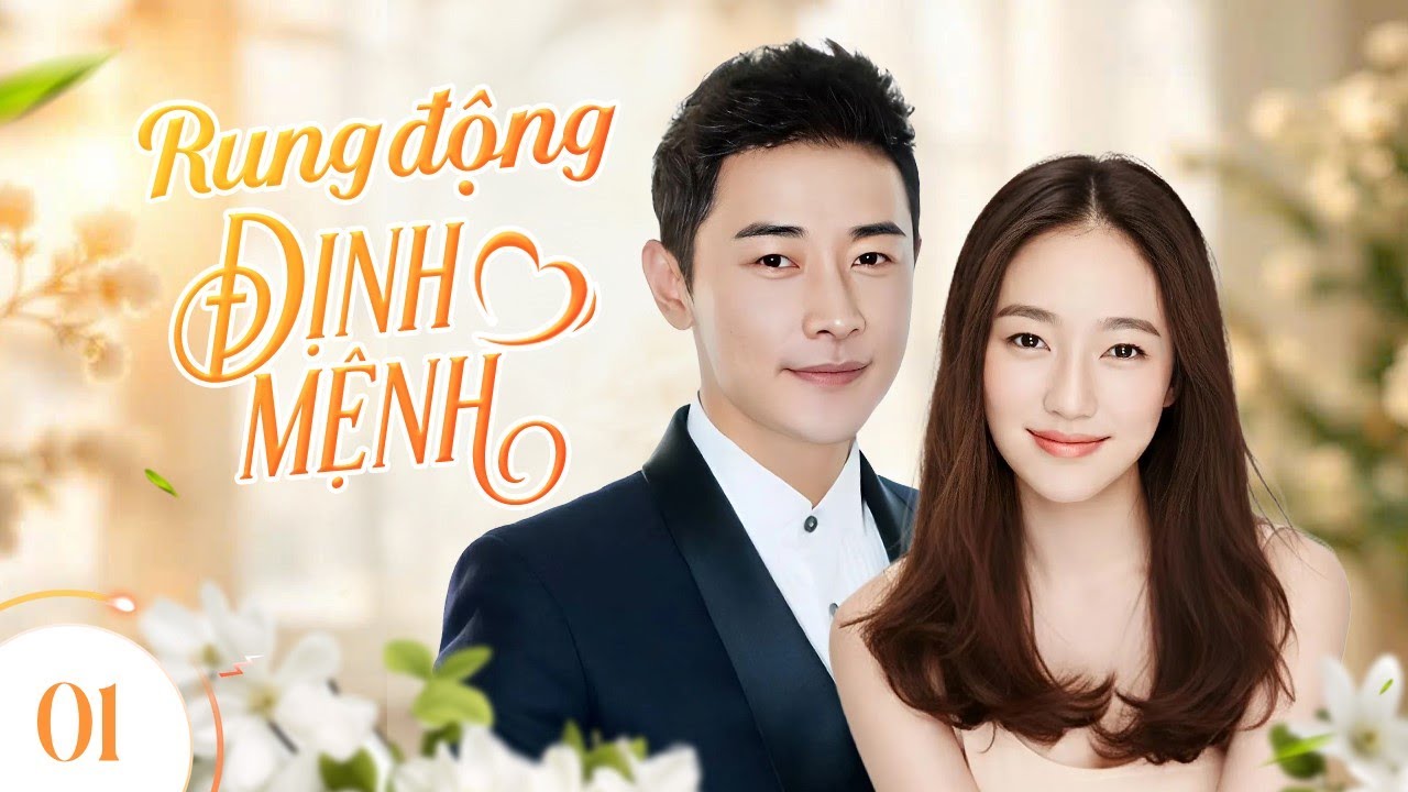 RUNG ĐỘNG ĐỊNH MỆNH - Tập 01 | Mối Tình Định Mệnh Của Cô Nàng Cá Tính Và Anh Chàng Cấp Trên
