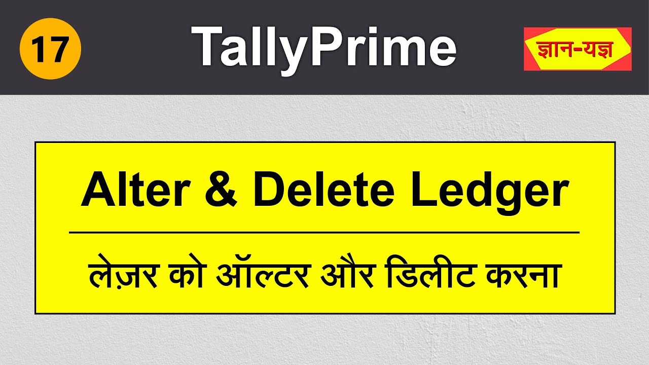 How to Alter/Edit/Modify Ledger in Tally Prime|How to Delete Ledger in TallyPrime|Ledger in Hindi#17