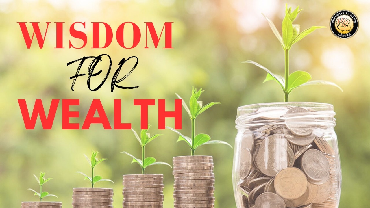 Wisdom For Wealth - Bishop David Kiganda