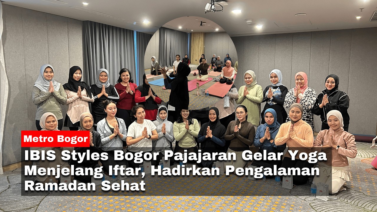 IBIS Styles Bogor Pajajaran Gelar Yoga Menjelang Iftar, Hadirkan Pengalaman Ramadan Sehat