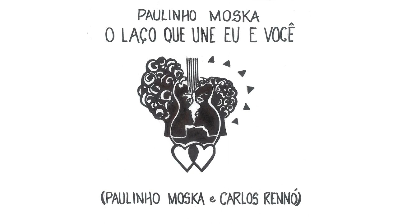 O La&ccedil;o Que Une Eu E Voc&ecirc; | Paulinho Moska e Carlos Renn&oacute;