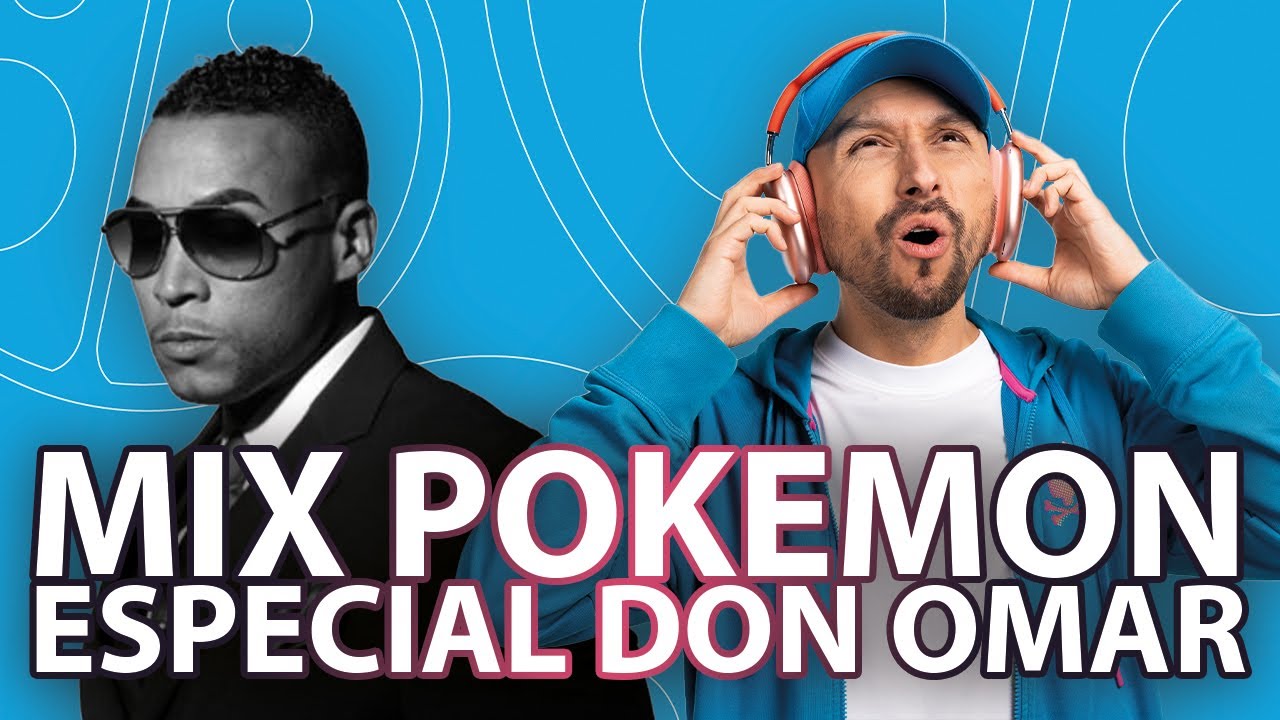 ¡Escucha a ICA DJ en el Mix Pokemon! 👄 Especial DON OMAR 🔥
