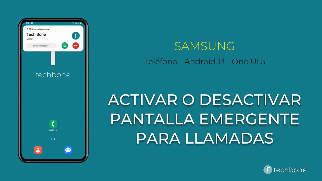 Activar o Desactivar la Pantalla Emergente para Llamadas - Samsung [Android 13 - One UI 5]