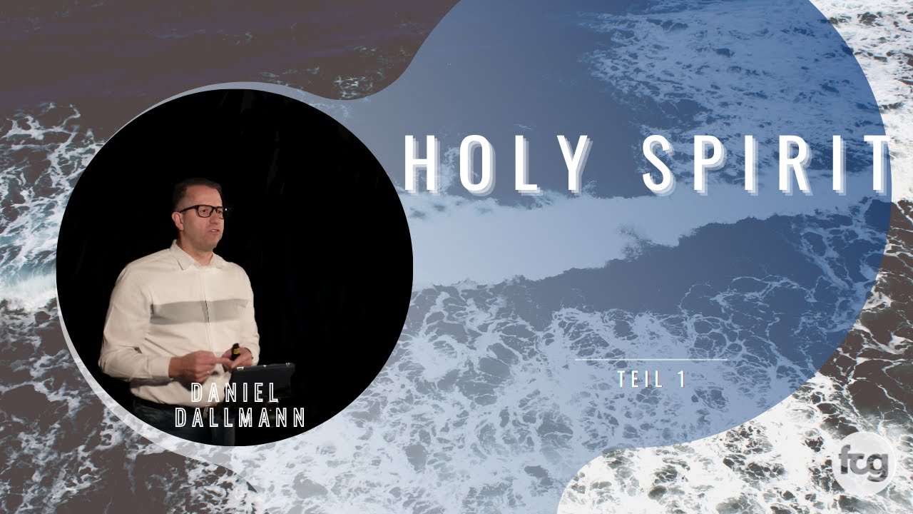 Holy Spirit | Daniel Dallmann | FCG Lörrach