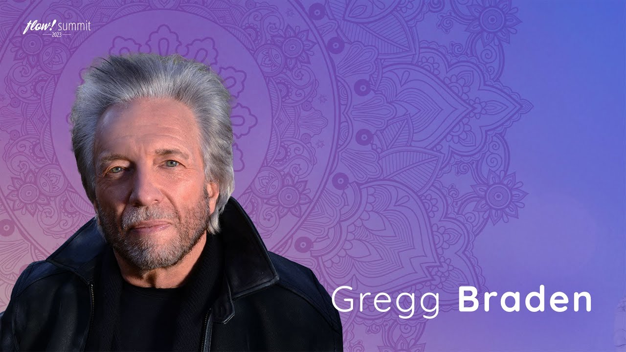 flow! summit 2023, cu Gregg Braden - N-am trăit niciodată vremuri cu at&acirc;t de multe schimbări deodată