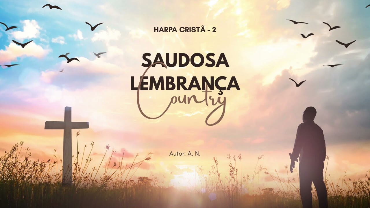 Saudosa lembrança 2 harpa cristã
