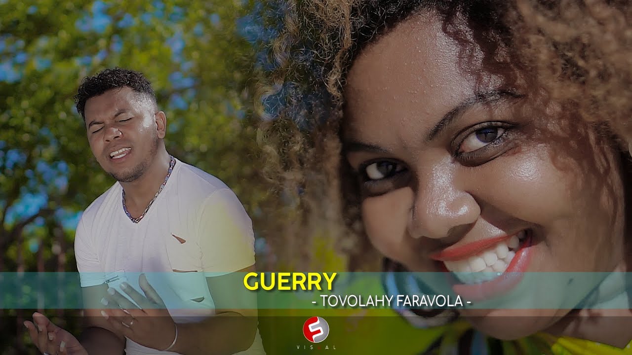 GUERRY - TOVOLAHY FARAVOLA | NOUVEAUTE CLIP GASY 2020 | Visual