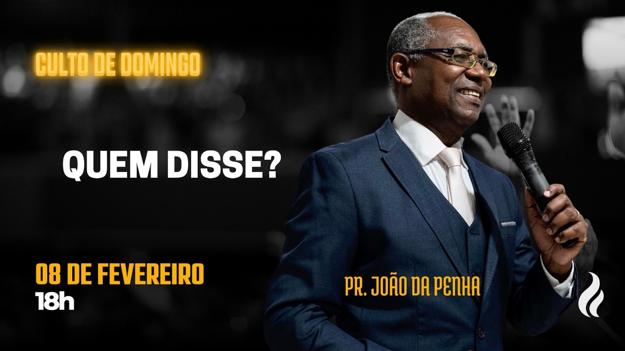 Quem disse?  - Pr. João da Penha
