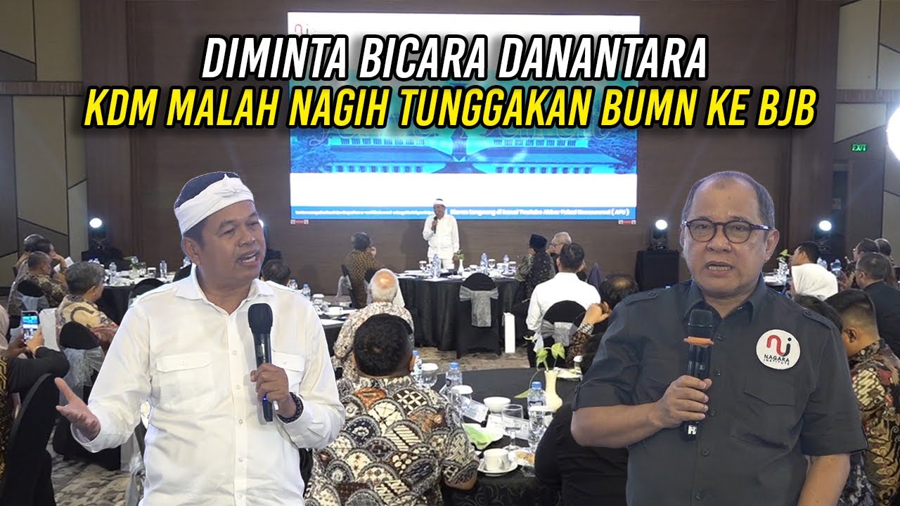 DIMINTA BICARA DANANTARA - KDM MALAH NAGIH TUNGGAKAN BUMN KE BJB