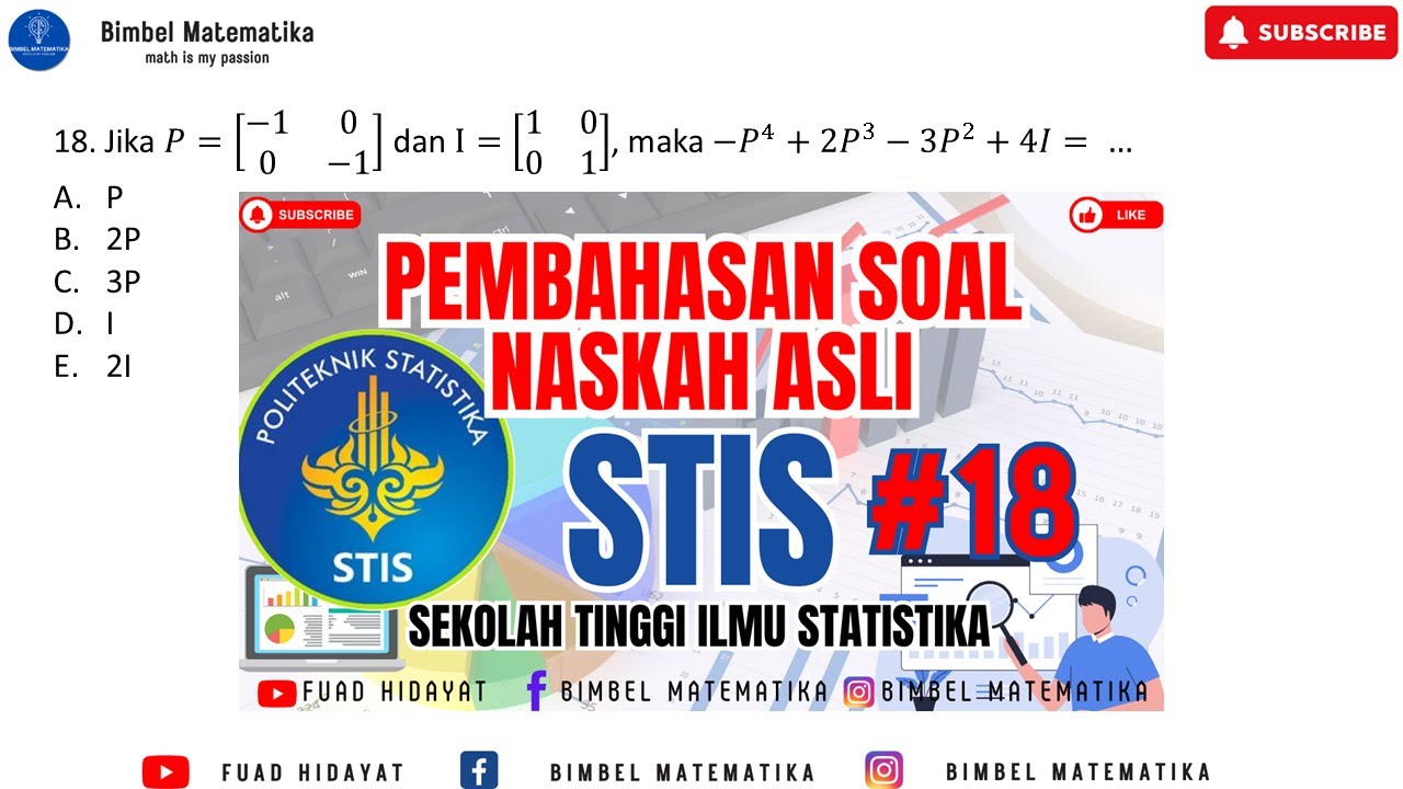 SOAL DAN PEMBAHASAN NASKAH ASLI SPMB SEKOLAH TINGGI ILMU STATISTIKA (STIS) #18 - OPERASI MATRIKS