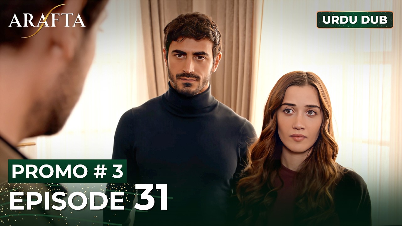 ARAFTA Urdu Episode 31 | PROMO 3 | Turkish Series in Urdu Dubbed