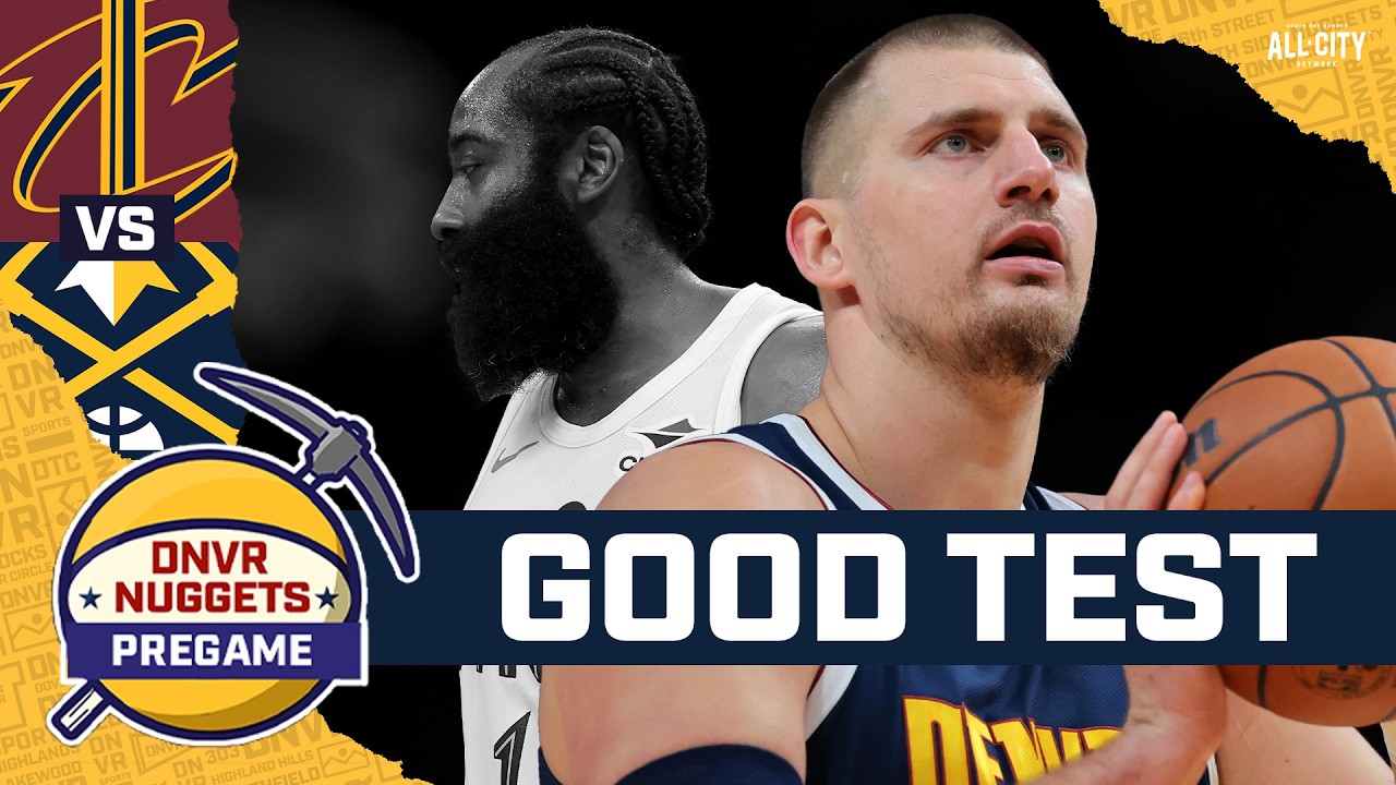 Why James Harden-led Cavs are a great TEST for the Nuggets defense right now