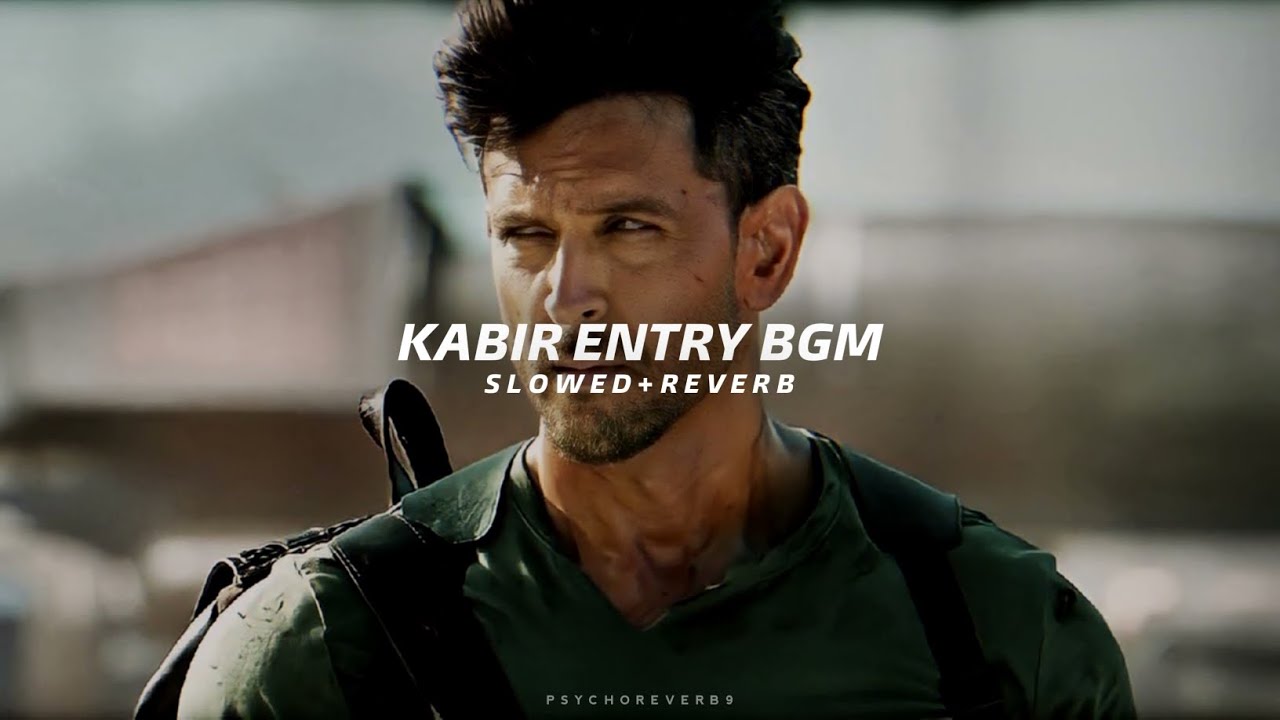 Kabir Entry BGM - Slowed + Reverb | Hrithik Roshan | War