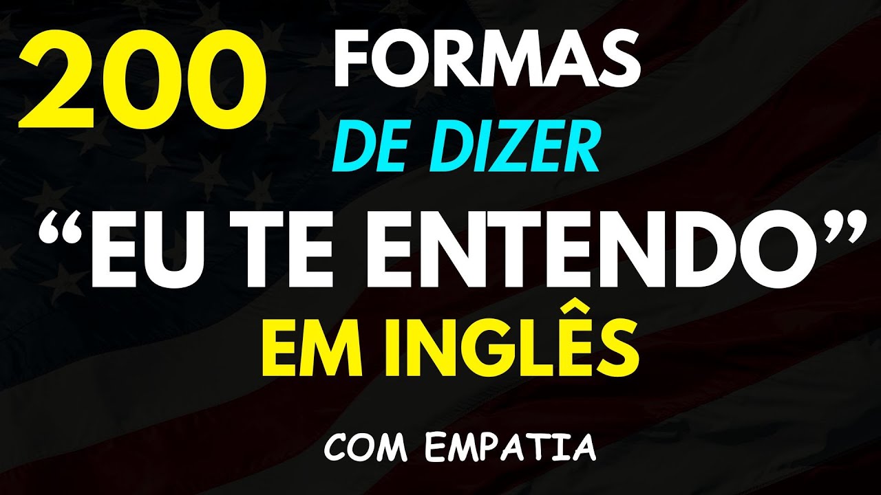 🌈 200 EXPRESSÕES EMPÁTICAS QUE TOCAM O CORAÇÃO EM INGLÊS 🌈