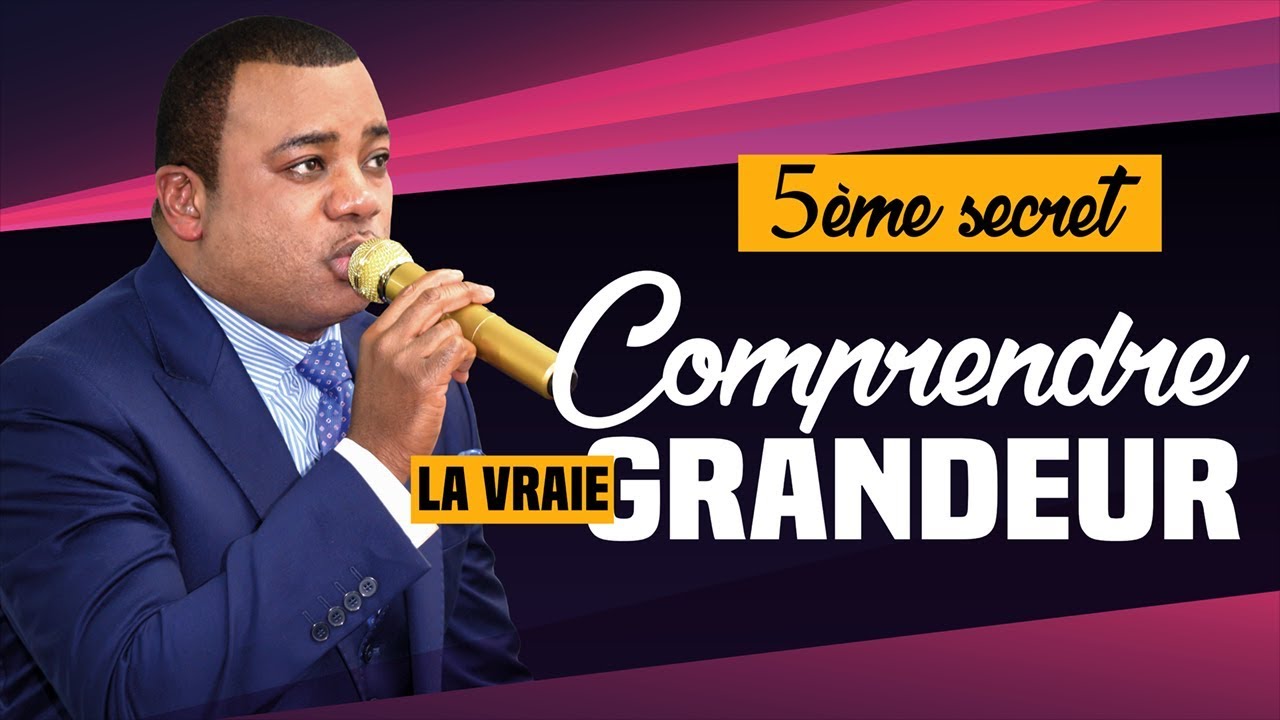 Comprendre la vraie grandeur (5ème secret) | Prophète Exaucé G. LUNGU