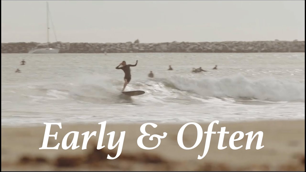 Early and Often