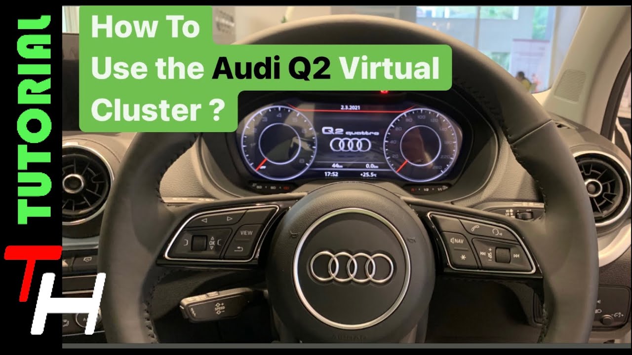 Виртуальная приборная панель Audi Q2 2021 года | ПОДРОБНОЕ РУКОВОДСТВО | Эпизод 2a | TH