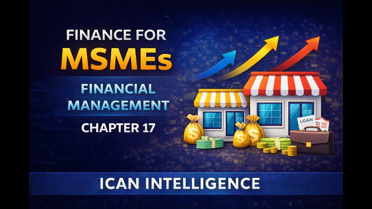 Finance for MSMEs Made Easy | Chapter 17 Explained