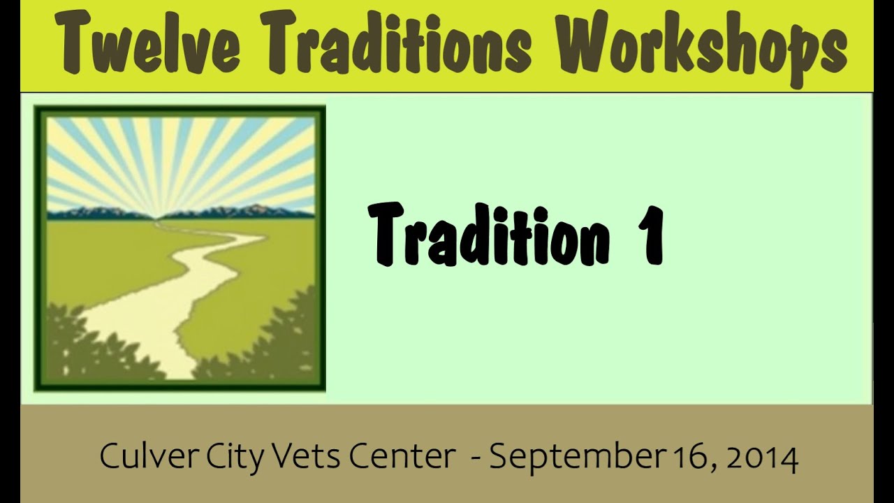 01 - Traditions Workshop (2014) - UNITY (Tradition #1)