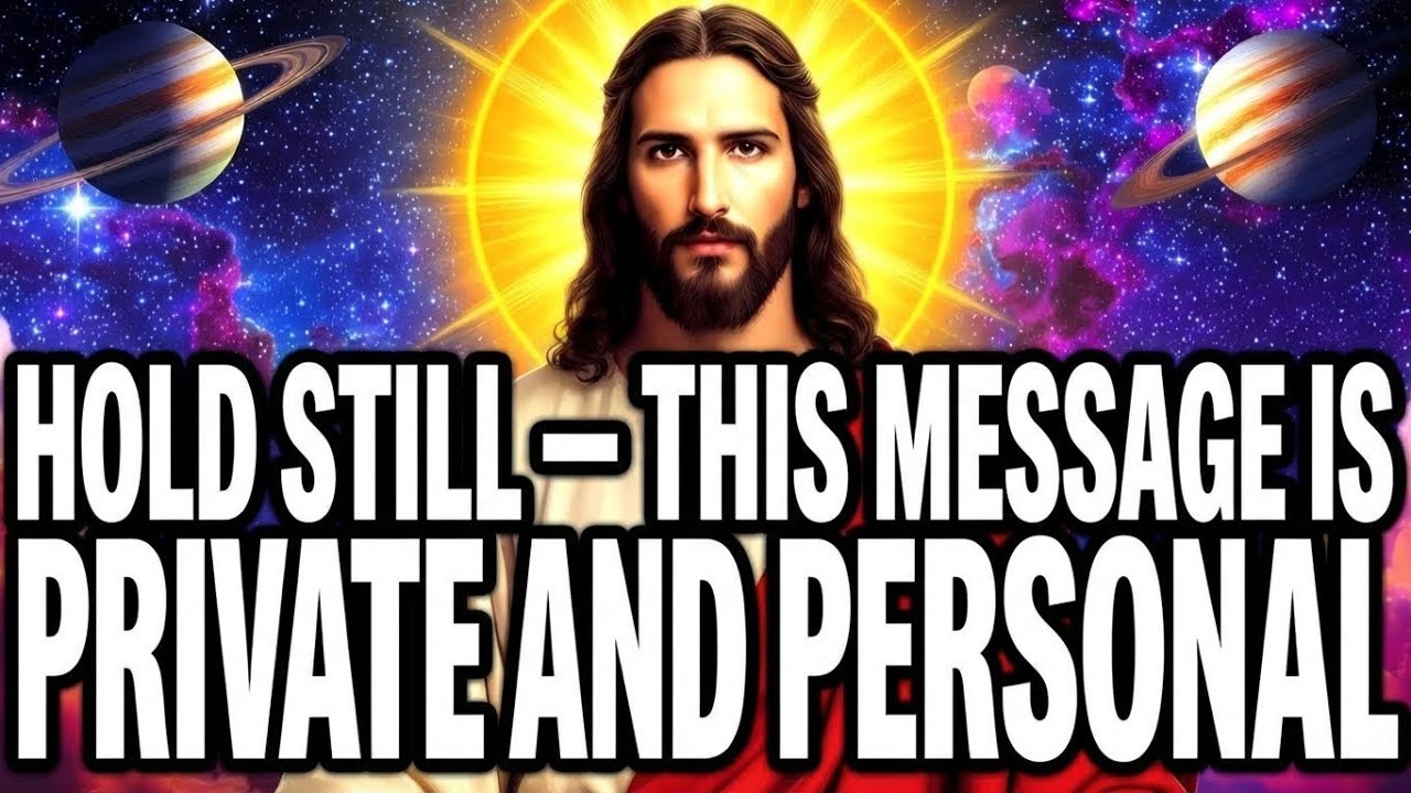 🛑 God's Message Today: Hold Still — This Message Is PRIVATE And Personal | God Message Now For You