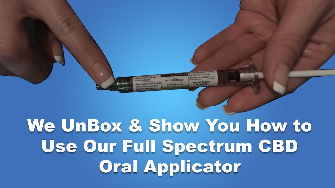 Full Spectrum CBD Oral Applicator | Reviews, Unboxing & How to Apply