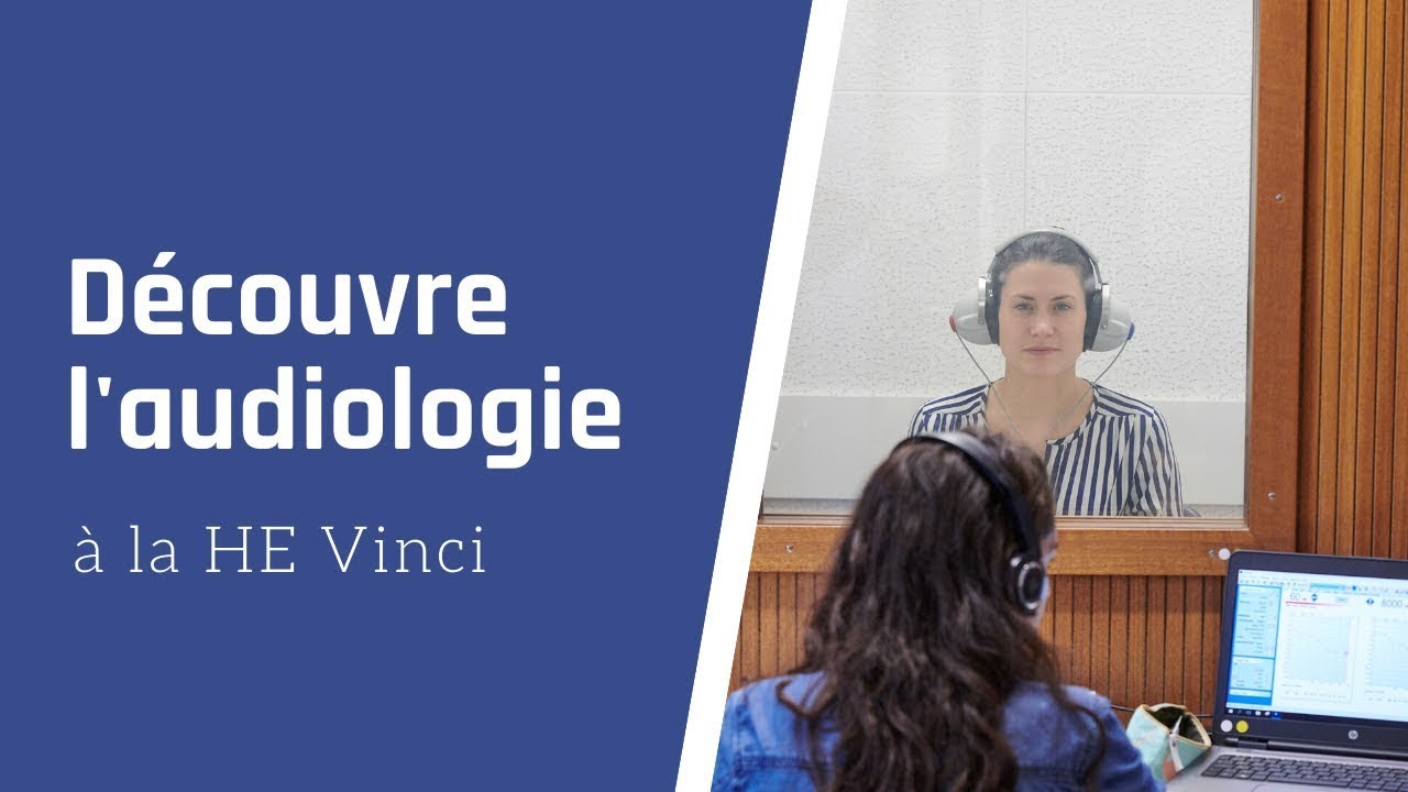 Découvre l'audiologie à la HE Vinci !