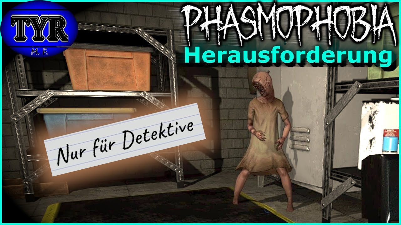 Nur für Detektive | Phasmophobia | Herausforderung #150 | deutsch | Weekly Challenge | Tyr