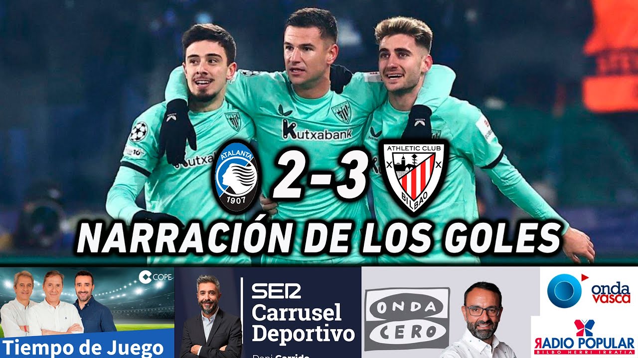 ATALANTA ATHLETIC | ASÍ SE NARRÓ EN CADENA SER, COPE, ONDA CERO, ONDA VASCA Y RADIO POPULAR