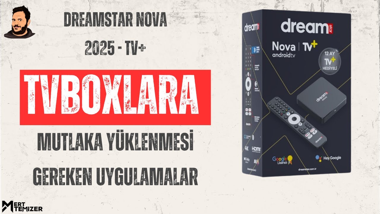 Dreamstar Nova 2025 ve Tvboxlara Mutlaka Y&uuml;klenmesi Gereken Uygulamalar