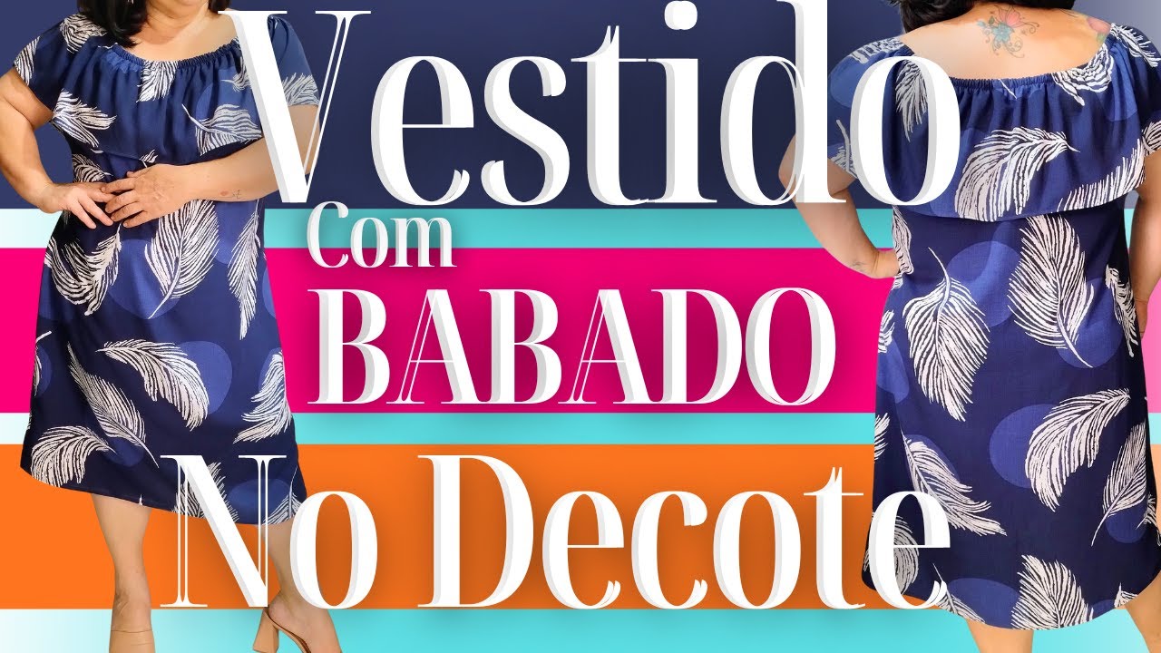 O PASSO A PASSO COMPLETO, FÁCIL E PRÁTICO DE COMO FAZER VESTIDO COM BABADO NO DECOTE VEM APRENDER
