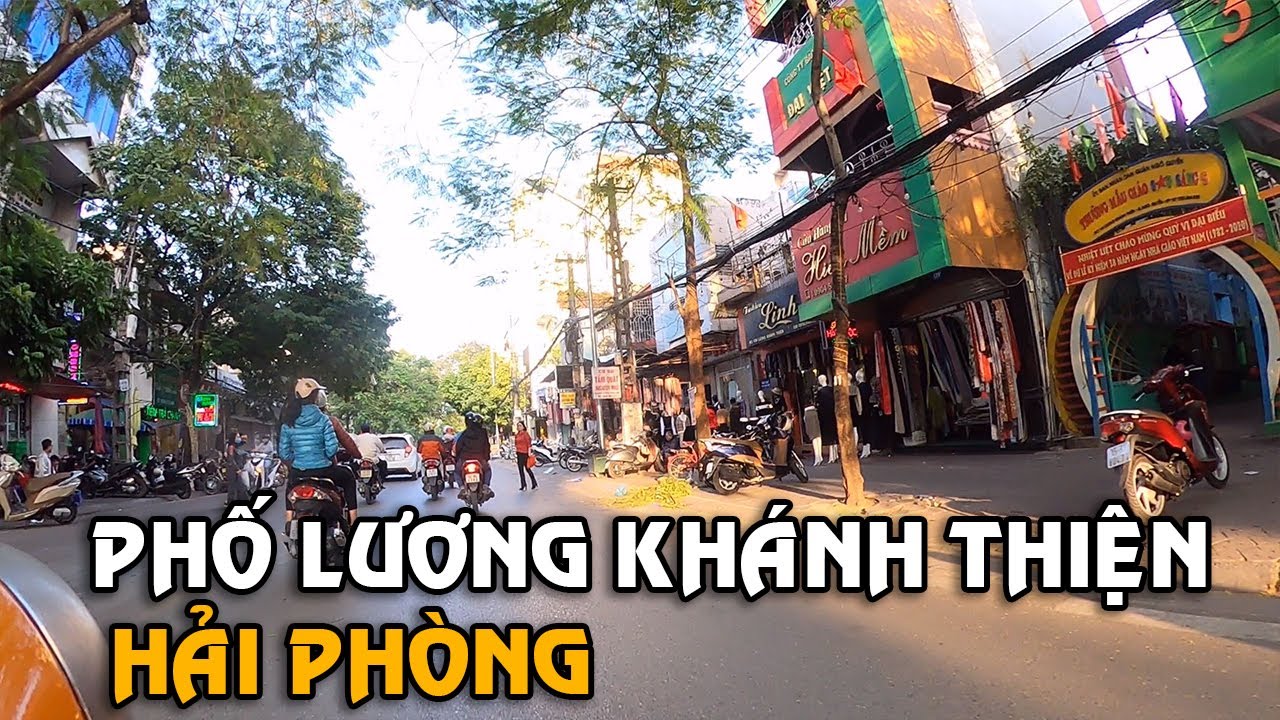 Phố Lương Kh&aacute;nh Thiện Xưa v&agrave; Nay vẫn Kh&ocirc;ng Thay Đổi Nhiều | Check in Hải Ph&ograve;ng - #checkinhp