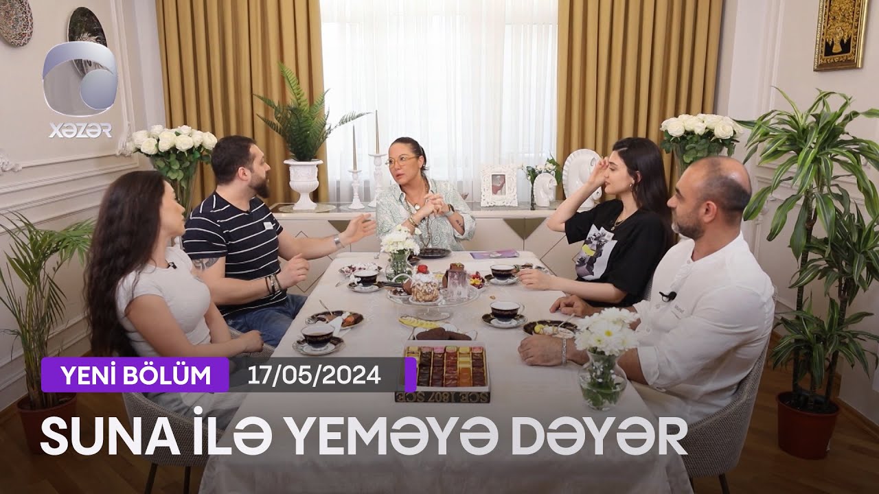 Suna İlə Yeməyə Dəyər - Həftənin Finalı  17.05.2024